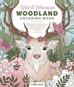 Wild and Whimsical Woodland Coloring Book