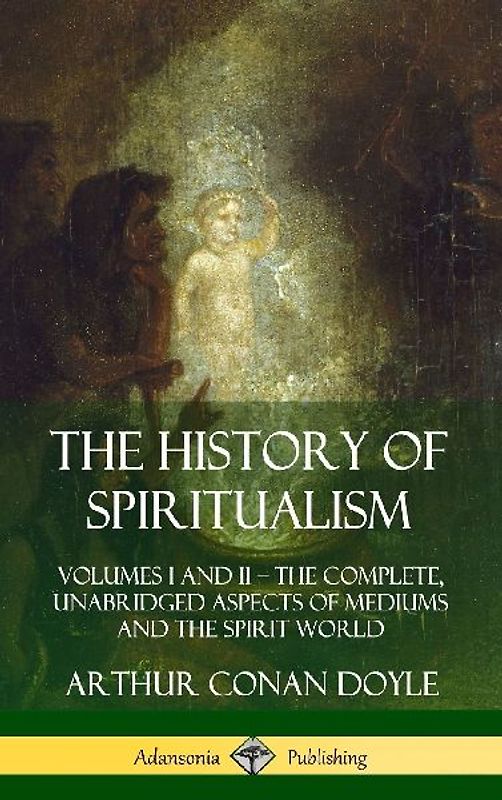 The History of Spiritualism