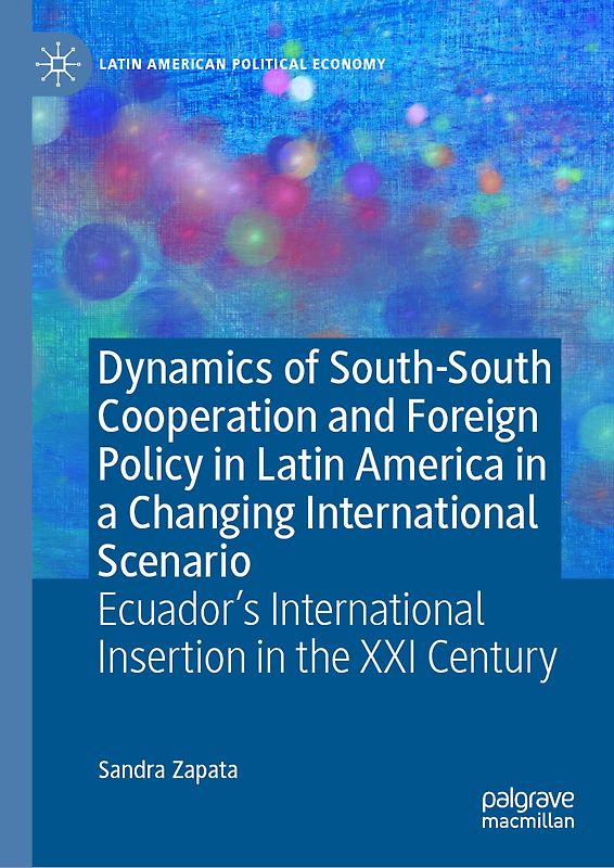 Dynamics of South-South Cooperation and Foreign Policy in Latin America in a Changing International Scenario