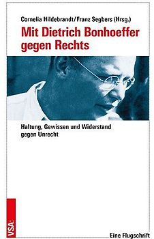 Mit Dietrich Bonhoeffer gegen Rechts