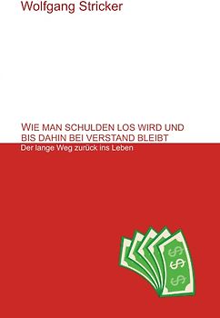 Wie man Schulden los wird und bis dahin bei Verstand bleibt