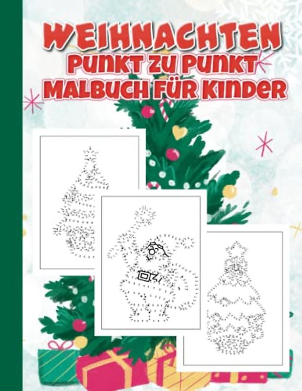Weihnachten Punkt zu Punkt Malbuch für Kinder: Spaß Verbinde die Punkte Bücher für Erwachsene im Alter von 8, 9, 12 Jahren | Jungen Und Mädchen Alter ... | Verbinden die Punkte | Punkt Zu Punkt Büch