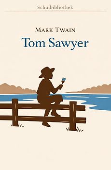 Schulbibliothek - Bücher für Schulen / Tom Sawyers Abenteuer und Streiche