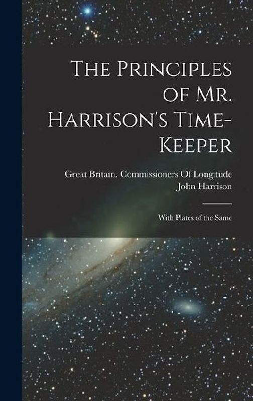 The Principles of Mr. Harrison's Time-Keeper