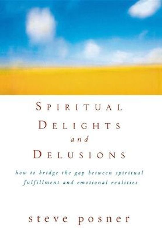 Spiritual Delights and Delusions