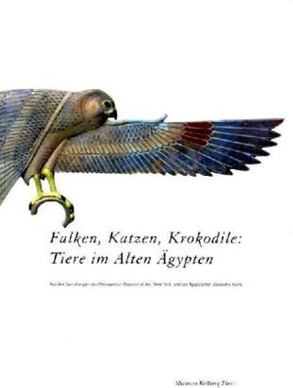 Falken, Katzen, Krokodile. Tiere im Alten Ägypten