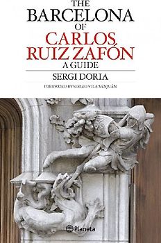 The Barcelona of Carlos Ruiz Zafón