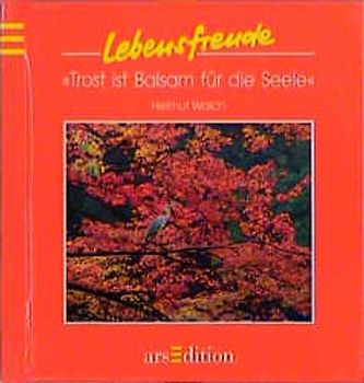 Trost ist Balsam für die Seele
