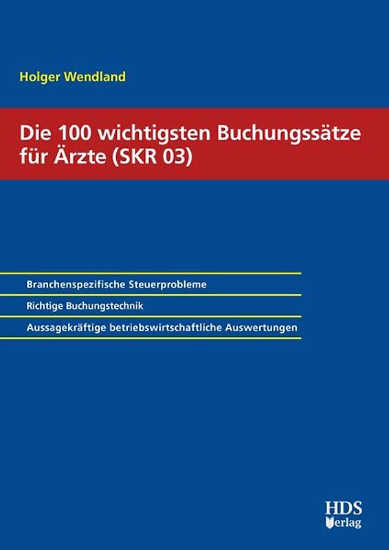 Die wichtigsten Buchungssätze für Ärzte (SKR 03)