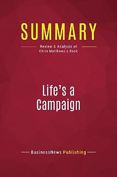 Summary: Life's a Campaign