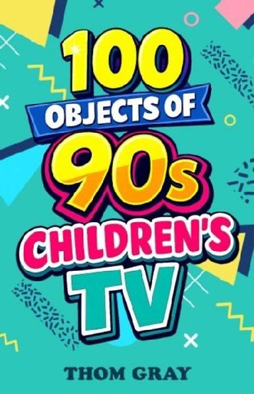100 Objects of 90s Children's TV