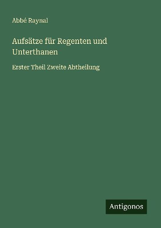 Aufsätze für Regenten und Unterthanen