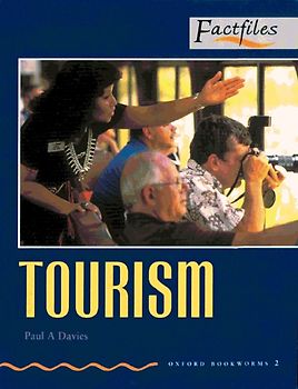 Oxford Bookworms - Factfiles / 7. Schuljahr, Stufe 2 - Tourism