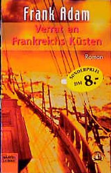 Verrat an Frankreichs Küsten