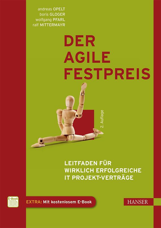 Der agile Festpreis. Leitfaden für wirklich erfolgreiche IT-Projekt-Verträge