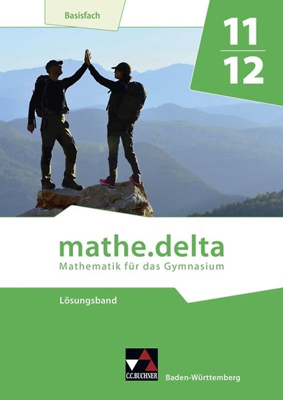 mathe.delta – Baden-Württemberg Sek II / mathe.delta BW 11/12 Basisfach LB