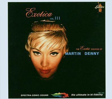 Martin Denny - Exotica 3