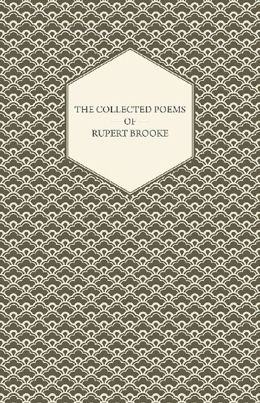 The Collected Poems of Rupert Brooke
