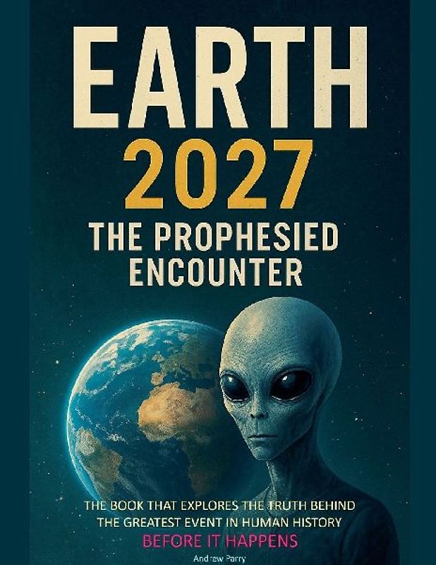 Earth 2027 The Prophesied Encounter