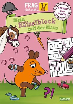 Frag doch mal ... die Maus: Mein Rätselblock mit der Maus – Pferde und Ponys