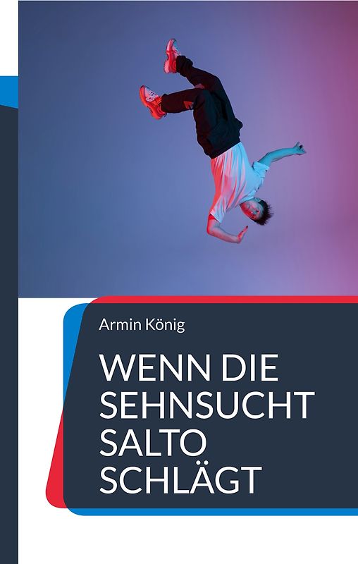 Wenn die Sehnsucht Salto schlägt