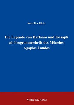 Die Legende von Barlaam und Ioasaph als Programmschrift des Mönches Agapios Landos