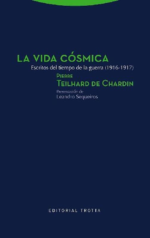 La vida cósmica : escritos del tiempo de la guerra, 1916-1917