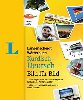 Langenscheidt Wörterbuch Kurdisch-Deutsch Bild für Bild - Bildwörterbuch. 15.000 Begriffe und deutsche Aussprache, Kurdisch-Deutsch
