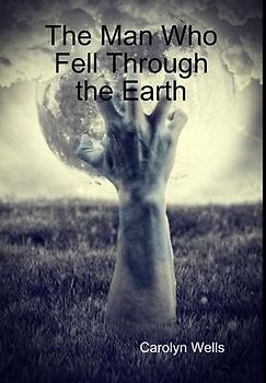 The Man Who Fell Through the Earth