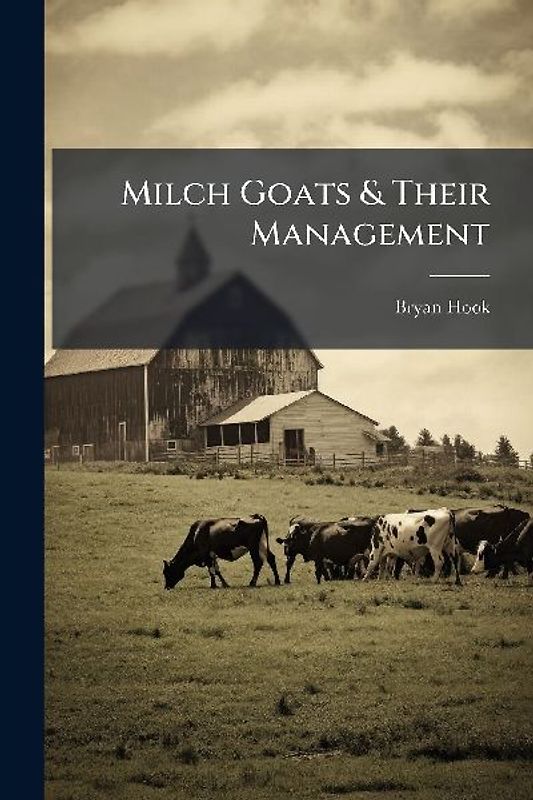 Milch Goats & Their Management