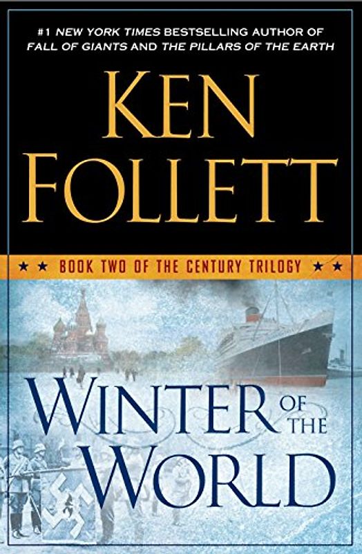 Winter of the World: Book Two of the Century Trilogy - Ken Follett