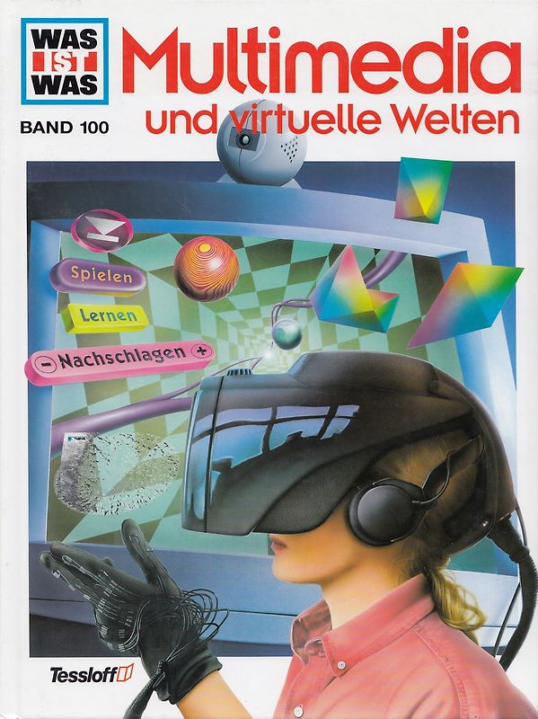Was ist was, Band 100: Multimedia und virtuelle Welten