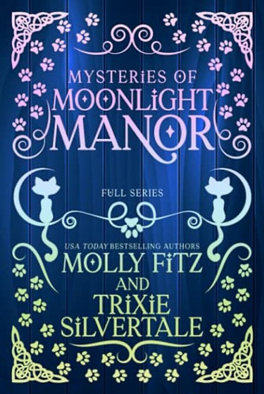 Mysteries of Moonlight Manor: Complete Trilogy Edition