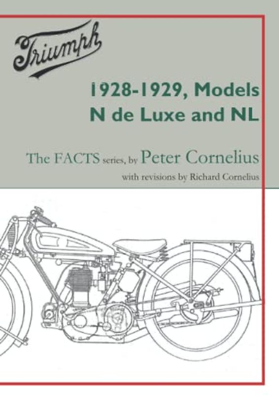 Triumph 1928-1929, Models N de Luxe and NL (Triumph-The FACTS, Band 13)