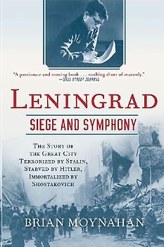 Leningrad: Siege and Symphony