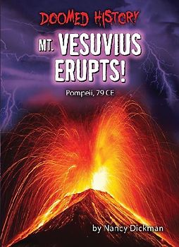Mt. Vesuvius Erupts!: Pompeii, 79 Ce
