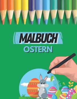 Ostern Malbuch für Kinder | 30 Motive im A4 Format | Osterhase Ostereier Ausmalbuch