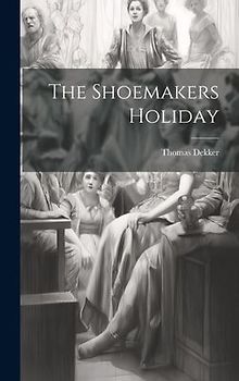 The Shoemakers Holiday