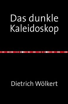 Das dunkle Kaleidoskop
