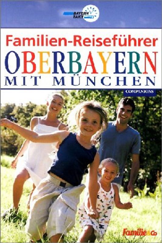 Familien-Reiseführer Oberbayern