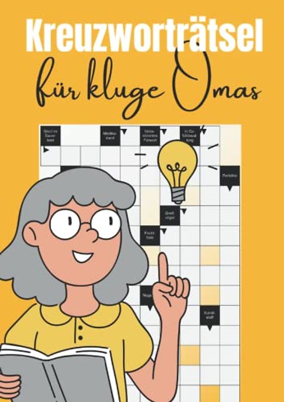 Kreuzworträtsel für kluge Omas: Großdruck Rätselheft für Senioren