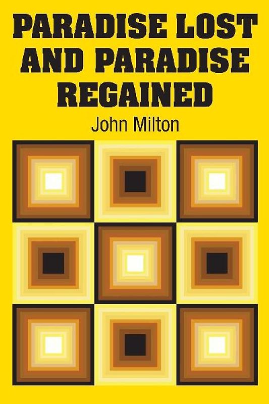 Paradise Lost and Paradise Regained