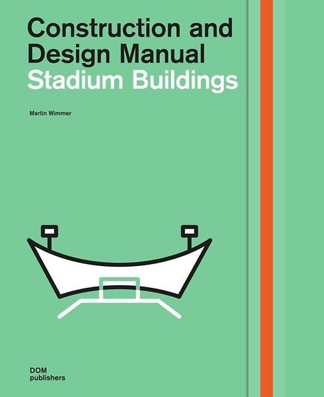 Stadium Buildings. Construction and Design Manual