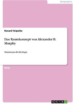 Das Raumkonzept von Alexander B. Murphy