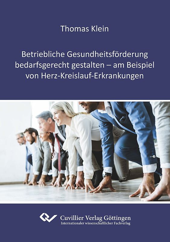 Betriebliche Gesundheitsförderung bedarfsgerecht gestalten - am Beispiel von Herz-Kreislauf-Erkrankungen