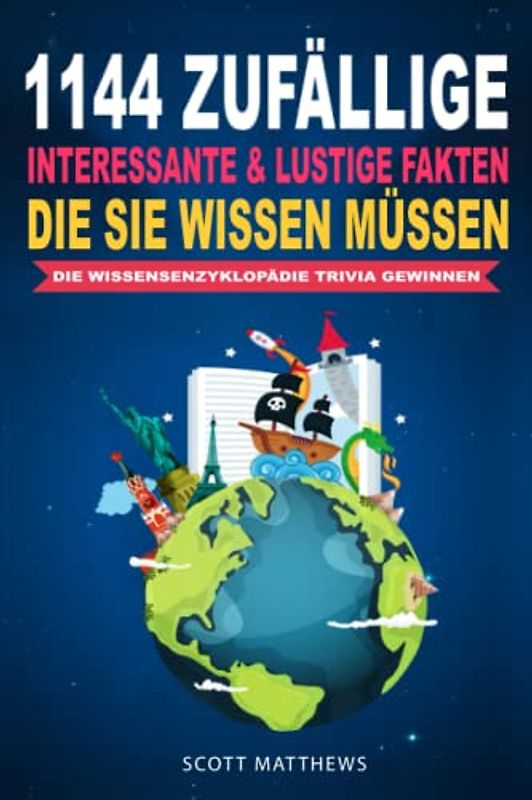 1144 Zufällige, Interessante & Lustige Fakten, Die Sie Wissen Müssen Die Wissensenzyklopädie Trivia Gewinnen