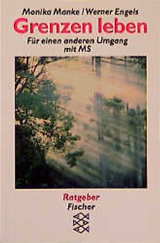 Grenzen leben. Für einen anderen Umgang mit MS