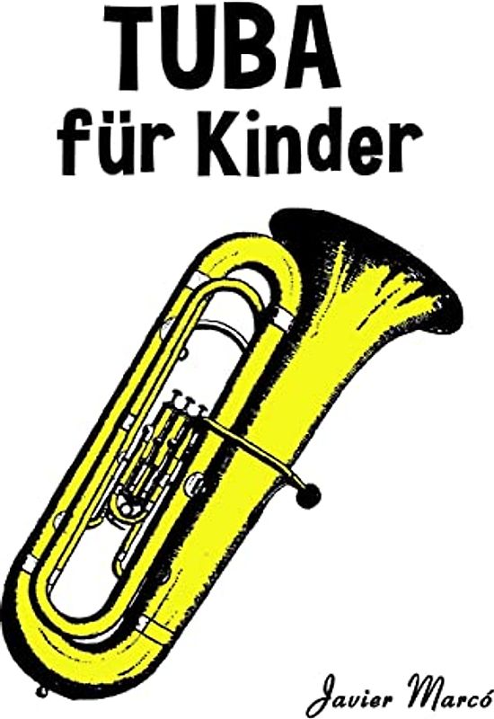 Tuba für Kinder: Weihnachtslieder, Klassische Musik, Kinderlieder, Traditionelle Lieder und Volkslieder!