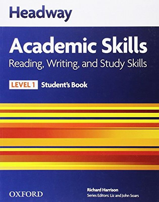 New Headway Academic Skills: Student's Book Level 1: Reading, Writing, and Study Skills - Harrison, Richard