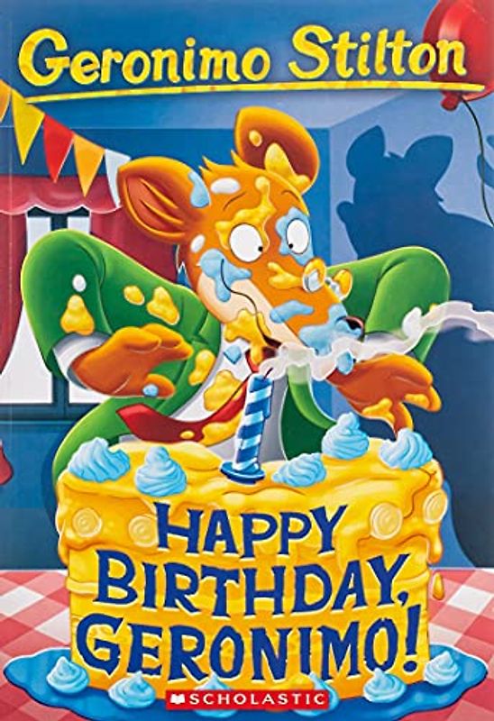 Happy Birthday, Geronimo! (Geronimo Stilton #74)